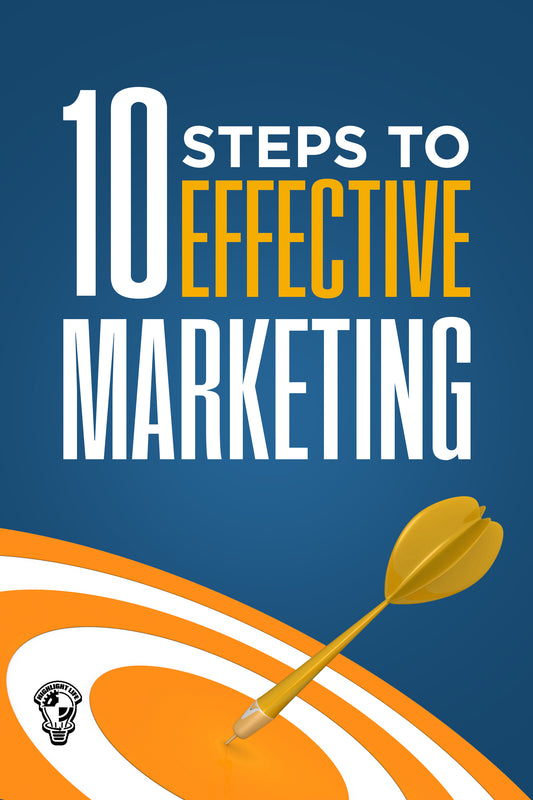 10 STEPS TO EFFECTIVE MARKETING