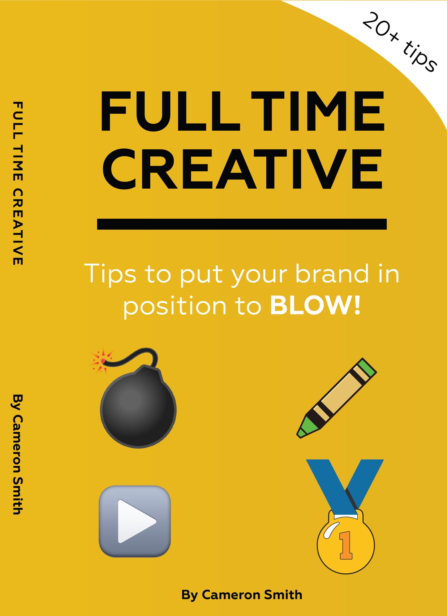 FULL TIME CREATIVE - TIPS TO BLOW YOUR BUSINESS UP